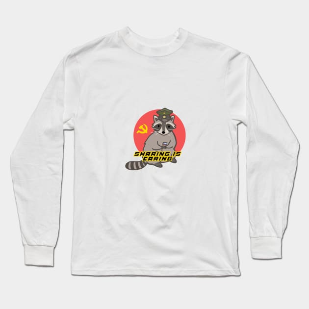 Sharing is Caring Raccoon - not propaganda Long Sleeve T-Shirt by KatiaMart